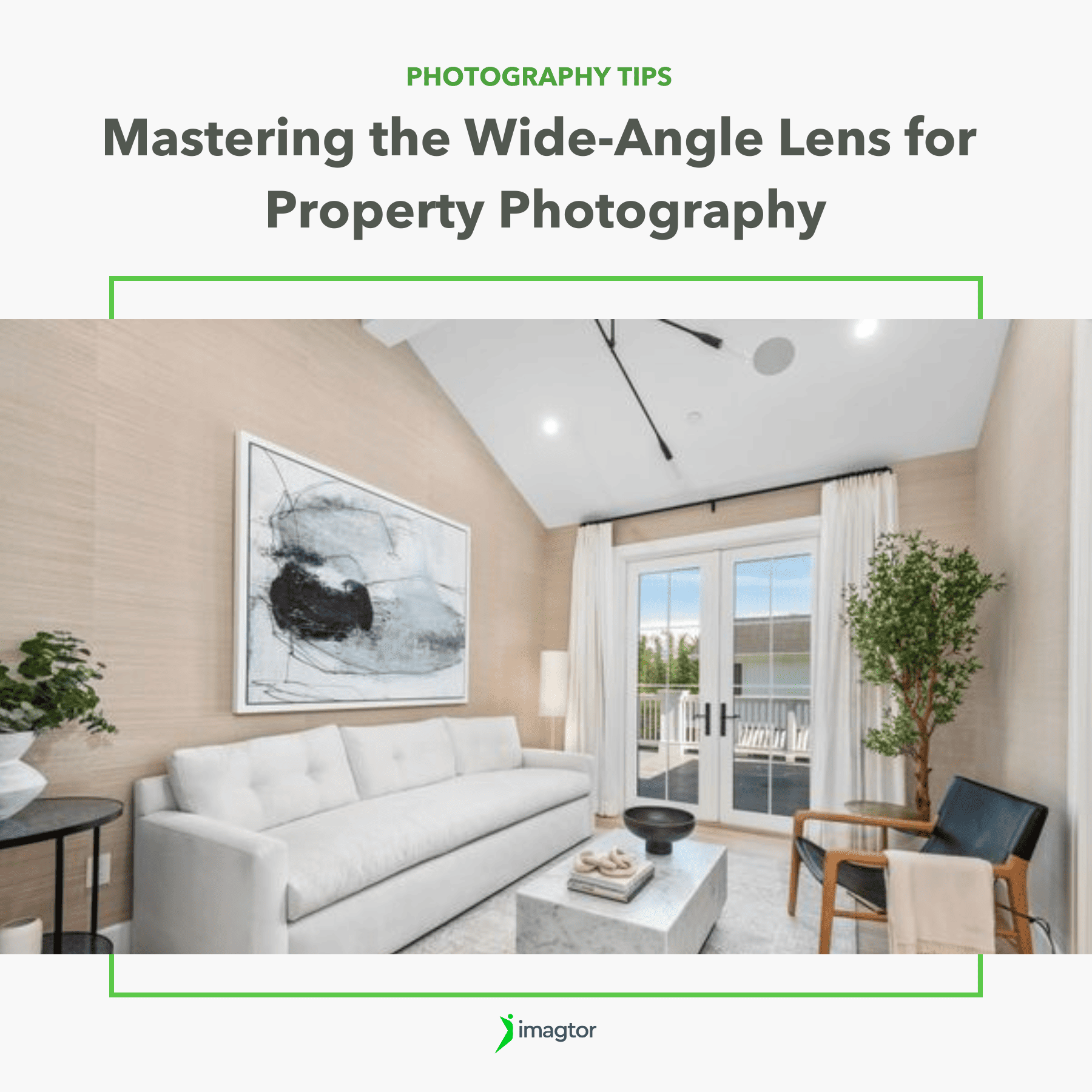 Mastering the Wide-Angle Lens for Property Photography